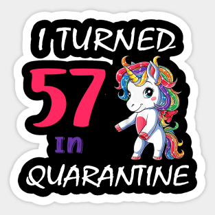 I Turned 57 in quarantine Cute Unicorn Sticker